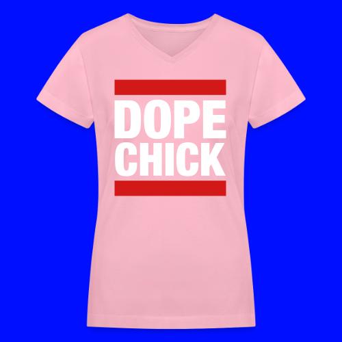 Dope Chick - Women's V-Neck T-Shirt