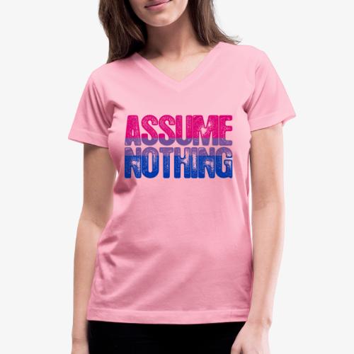 Bisexual Pride Assume Nothing - Women's V-Neck T-Shirt
