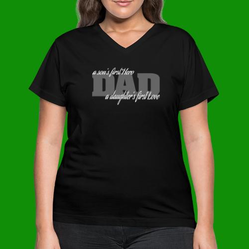 First Hero First Love Dad - Women's V-Neck T-Shirt