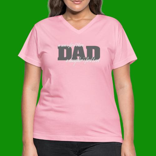 First Hero First Love Dad - Women's V-Neck T-Shirt