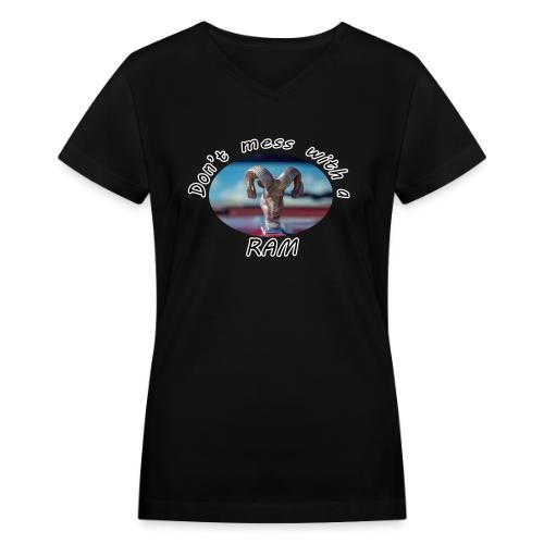 Don’t Mess with a RAM - Women's V-Neck T-Shirt
