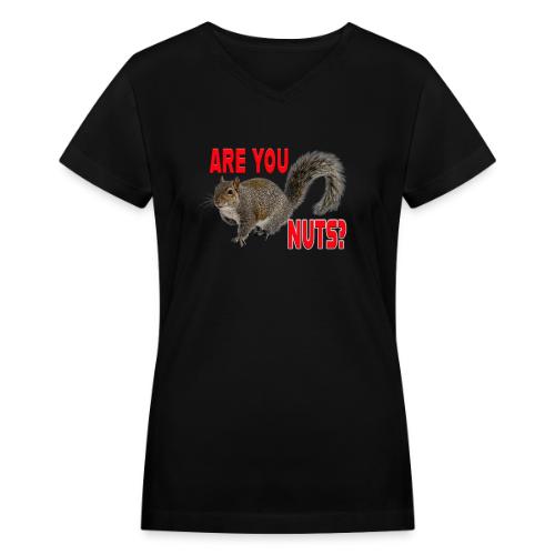 Are You Nuts? - Women's V-Neck T-Shirt