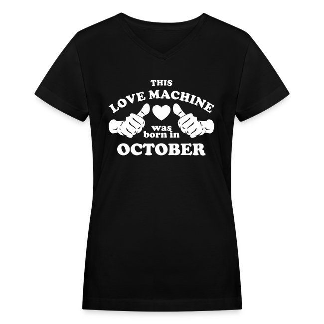 This Love Machine Was Born In October