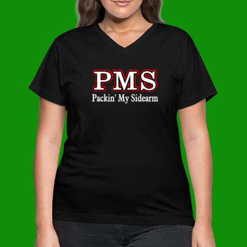 PMS Pack' My Sidearm - Women's V-Neck T-Shirt