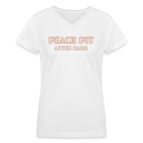 Peach Pit After Dark! - Women's V-Neck T-Shirt