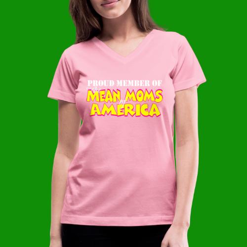 Mean Moms of America - Women's V-Neck T-Shirt