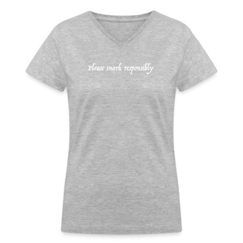 snark responsibly png - Women's V-Neck T-Shirt