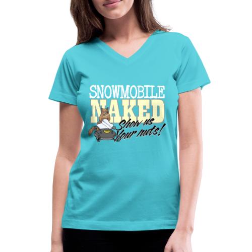 Snowmobile Naked - Women's V-Neck T-Shirt