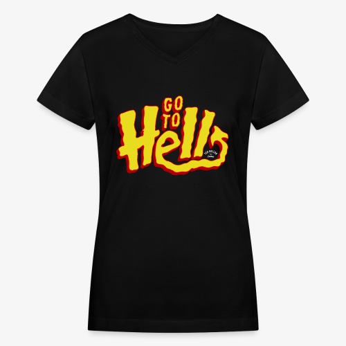 Go to Hell - Women's V-Neck T-Shirt