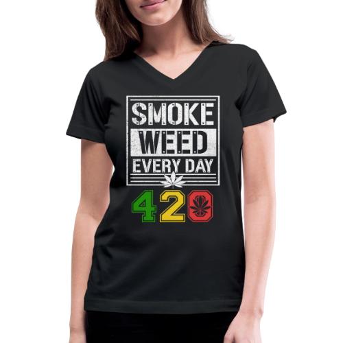 Hysterical 420 Everyday Smoker Weed Marijuana - Women's V-Neck T-Shirt