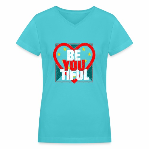 Beautiful BeYouTiful Heart Self Love Gift Ideas - Women's V-Neck T-Shirt