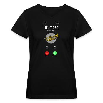 Trumpet Is Calling Funny Trumpet Player Gift - Women's V-Neck T-Shirt - black - Front - Julia (174cm)