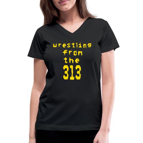 Wrestling from the 313 (yellow) - Women's V-Neck T-Shirt