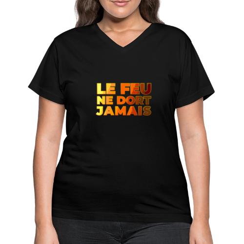 Fire never sleeps - Women's V-Neck T-Shirt