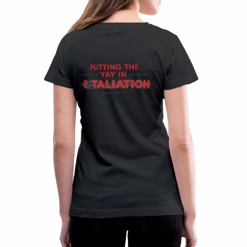Retaliation Logo YAY - Women's V-Neck T-Shirt