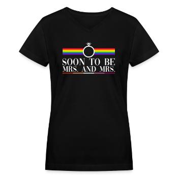 Soon To Be Mrs. And Mrs. - Lesbian Wedding Gay - Women's V-Neck T-Shirt - black - Front - Julia (174cm)