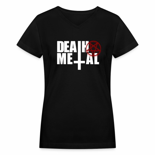 Death metal! - Women's V-Neck T-Shirt
