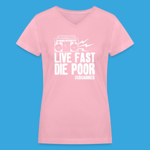 The Scarred - Live Fast Die Poor - Boombox shirt - Women's V-Neck T-Shirt