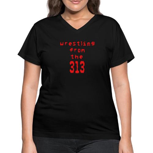 Wrestling from the 313 (red) - Women's V-Neck T-Shirt