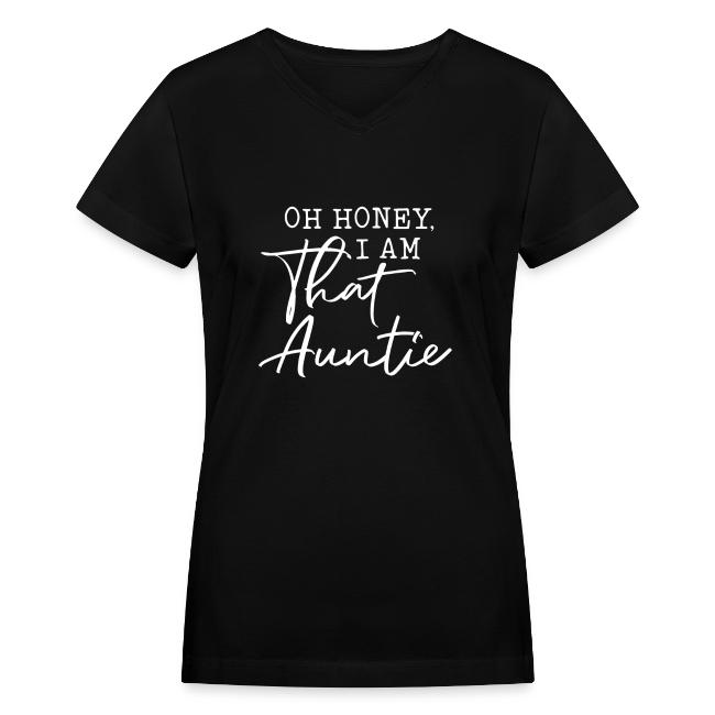 Oh Honey I Am That Auntie