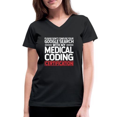Google versus Medical Coder - Women's V-Neck T-Shirt