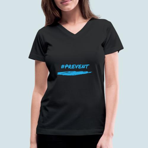 Prevent - Women's V-Neck T-Shirt