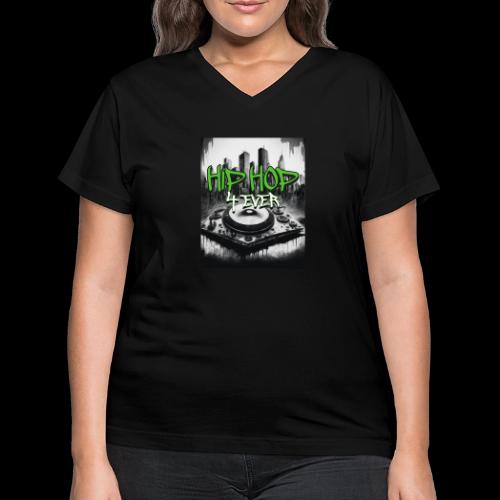 Hip Hop 4 EVER! - Women's V-Neck T-Shirt