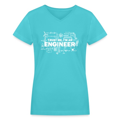 Trust Me, I'm Engineer - Women's V-Neck T-Shirt