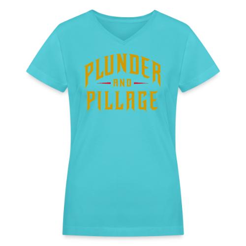 Plunder and Pillage - Women's V-Neck T-Shirt
