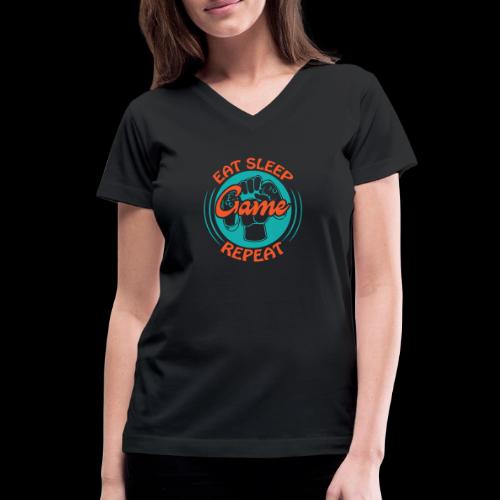 Eat, Sleep, Game, Repeat! (Fist) - Women's V-Neck T-Shirt
