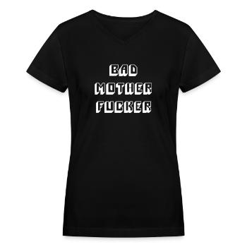 Bad Mother Fucker - Women's V-Neck T-Shirt - black - Front - Julia (174cm)