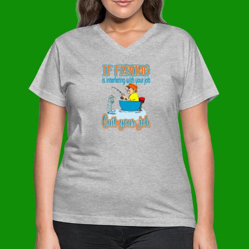 Fishing Job - Women's V-Neck T-Shirt