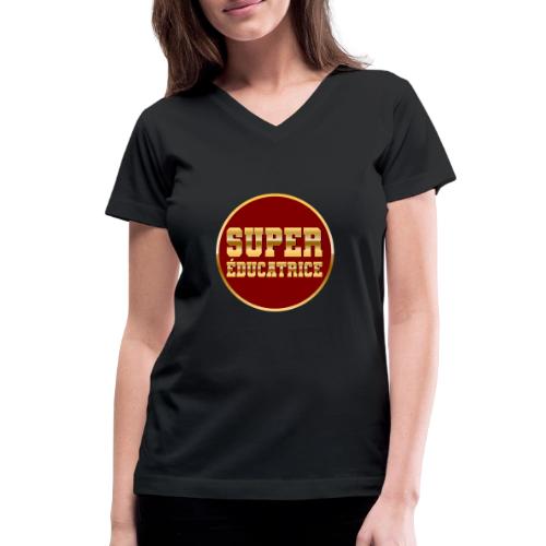 Super educator - Women's V-Neck T-Shirt