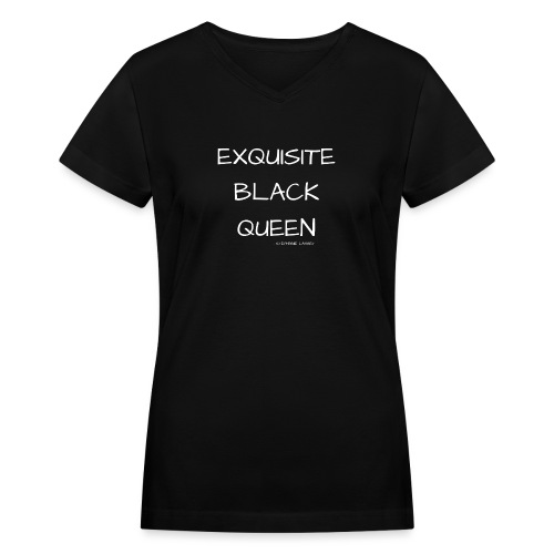 ExquisiteBlackQueenTee #3 - Women's V-Neck T-Shirt