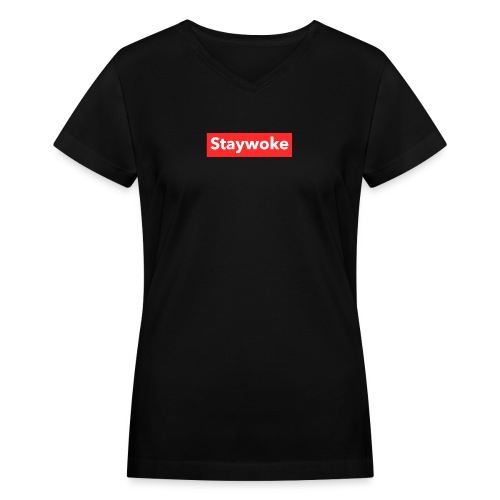 Stay woke - Women's V-Neck T-Shirt