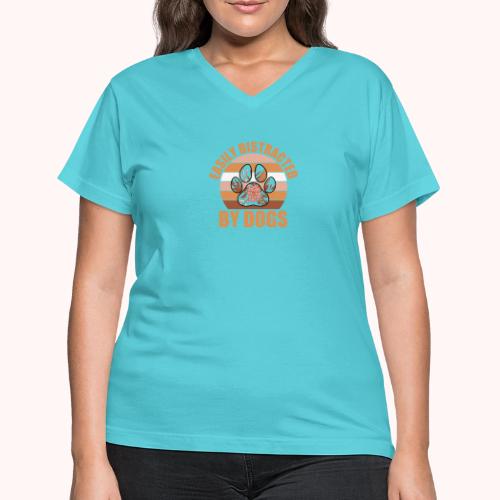 Easily Distracted By Dogs - Women's V-Neck T-Shirt