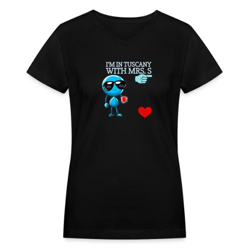 Smoon City_I'm in Tuscany with Mrs. S - Women's V-Neck T-Shirt
