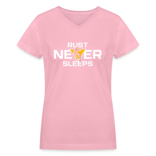 Rust Never Sleeps - Women's V-Neck T-Shirt