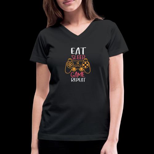 Eat, Sleep, Game, Repeat! - Women's V-Neck T-Shirt