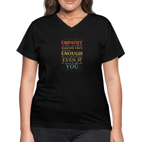 Empathy Quote Chalkboard Style Inspirational T-Shi - Women's V-Neck T-Shirt