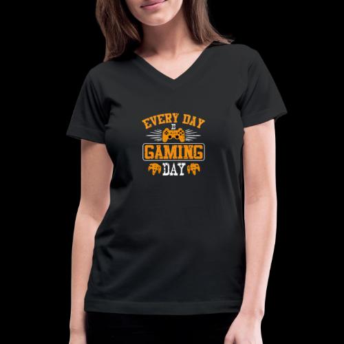 Every Day Is Gaming Day! - Women's V-Neck T-Shirt