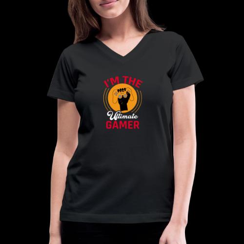 I'm The Ultimate Gamer - Women's V-Neck T-Shirt