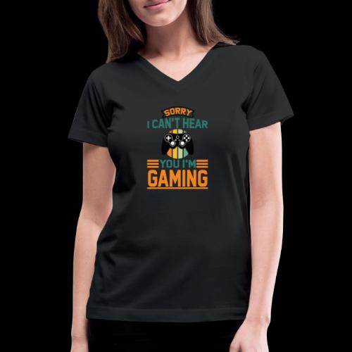 Sorry, I'm Gaming! - Women's V-Neck T-Shirt