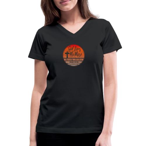 God Loves Me More Shirt – John 3:16 Christian - Women's V-Neck T-Shirt
