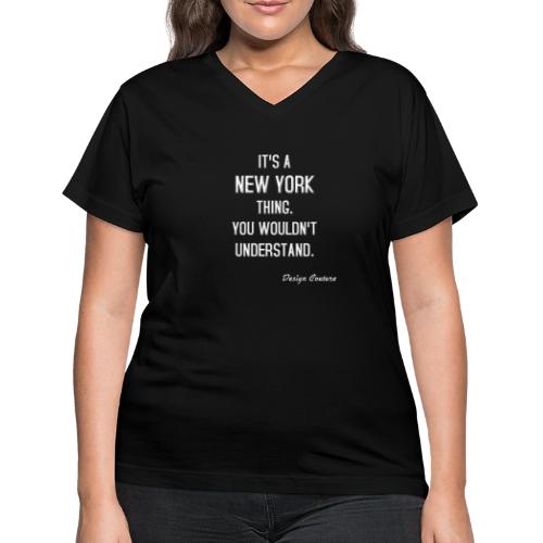 IT S A NEW YORK THING WHITE - Women's V-Neck T-Shirt