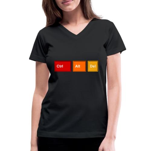 CTRL + ALT + DEL - Women's V-Neck T-Shirt