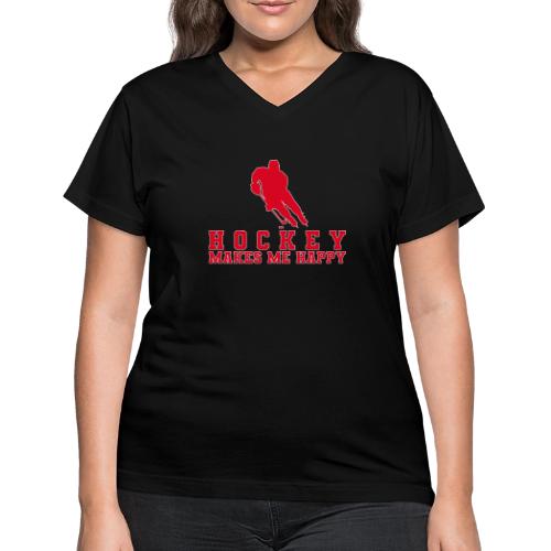 Hockey makes me happy - Women's V-Neck T-Shirt