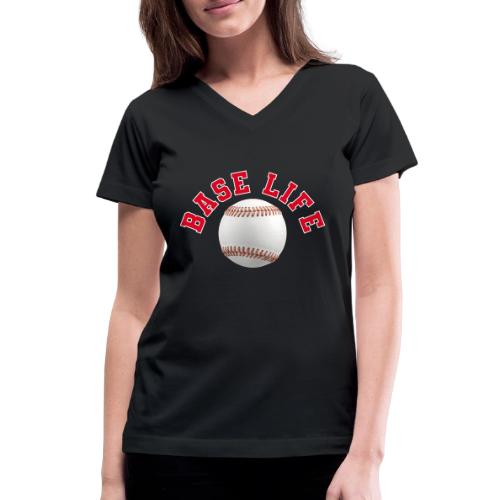 Baseball: Base Life Vibes - Women's V-Neck T-Shirt