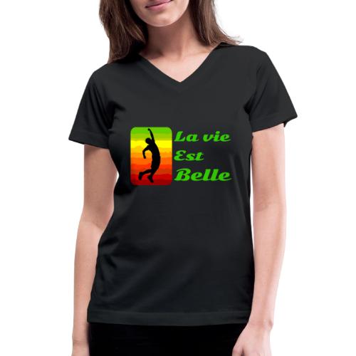 La vie est belle - Women's V-Neck T-Shirt