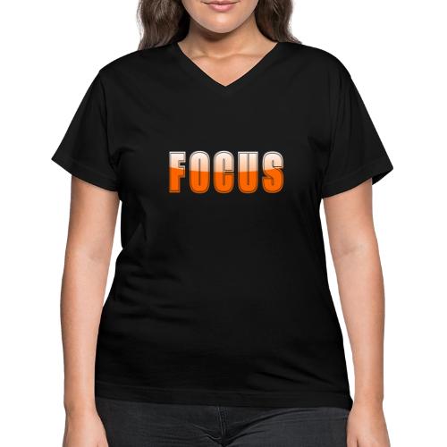 FOCUS Vibrant Orange Motivational Word Design - Women's V-Neck T-Shirt
